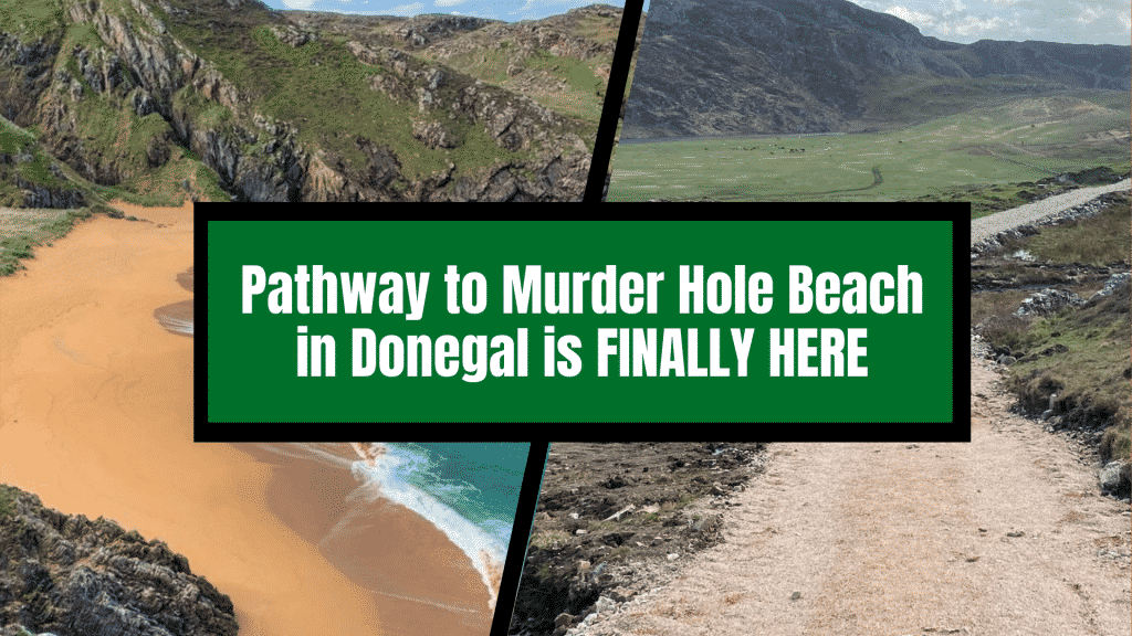 FINALMENTE AQUÍ LA NUEVA ruta a la playa de Murder Hole en Donegal