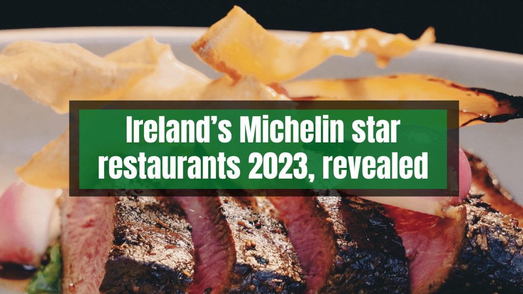 Los restaurantes MICHELIN STAR de Irlanda para 2023, al descubierto