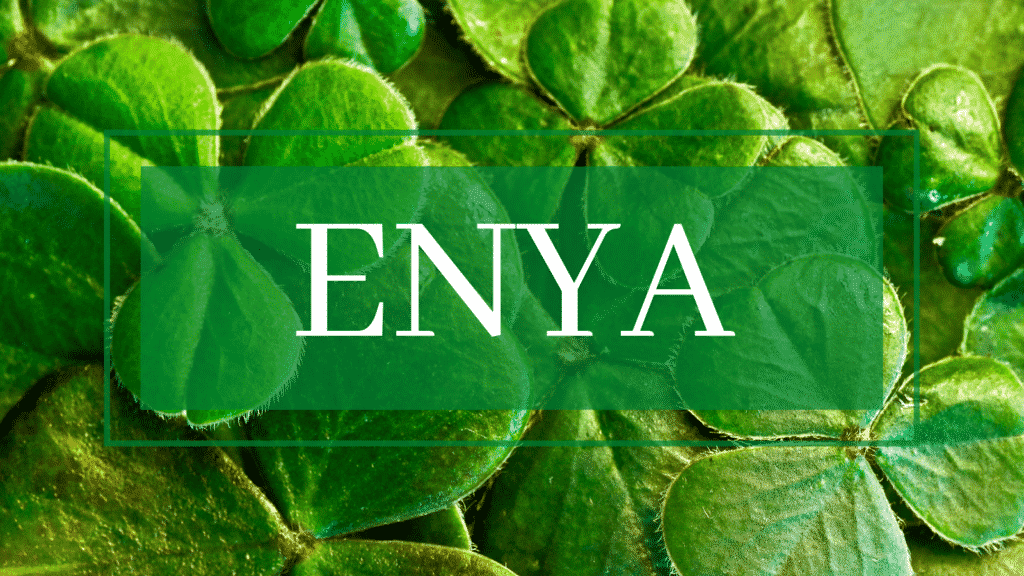 Η ιστορία πίσω από το ιρλανδικό όνομα ENYA: το ιρλανδικό όνομα της εβδομάδας