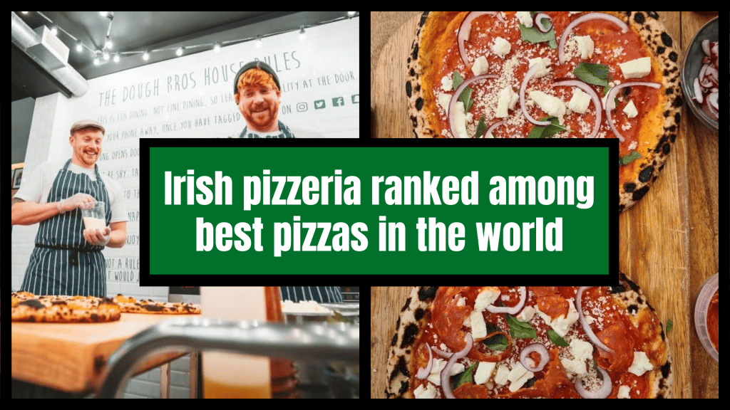 POPULAIRE Ierse pizzeria gerangschikt onder BESTE pizza's ter wereld