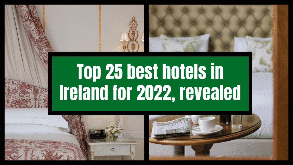 تم الكشف عن أفضل 25 فندقًا في أيرلندا لعام 2022 حسب تصويتك